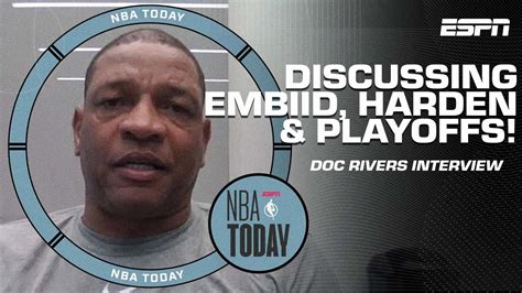 Doc Rivers On Joel Embiid S Mvp Chances Coaching James Harden Ers