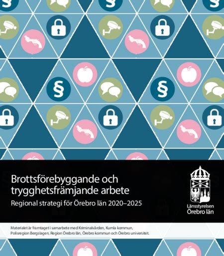 Regional Brottsförebyggande Och Trygghetsfrämjande Strategi Örebro Län