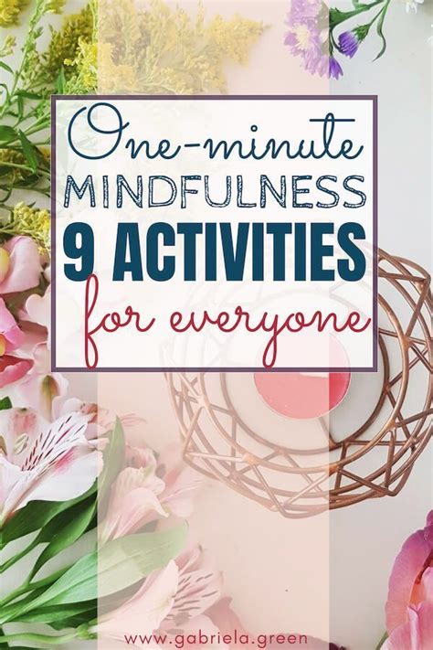 One Minute Mindfulness 9 Simple Activities For Everyone Artofit