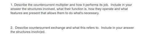 Solved 1. Describe the countercurrent multiplier and how it | Chegg.com