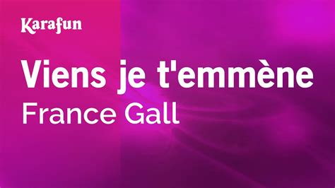 Viens Je T Emm Ne France Gall Karaoke Version Karafun Youtube