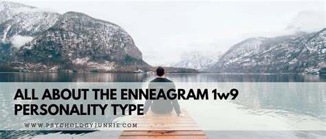 All About the Enneagram 1w9 Personality Type - Psychology Junkie