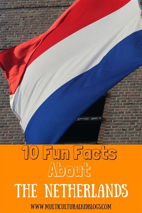 10 Fun Facts About The Netherlands The Netherlands Fun Facts Netherlands