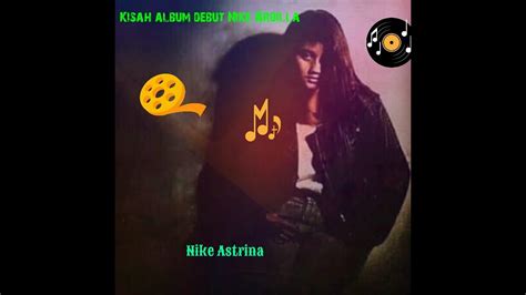 🔴Kisah Album Debut Nike Ardilla - YouTube