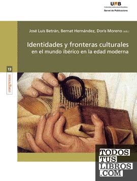 Identidades Y Fronteras Culturales En El Mundo Ib Rico En La Edad