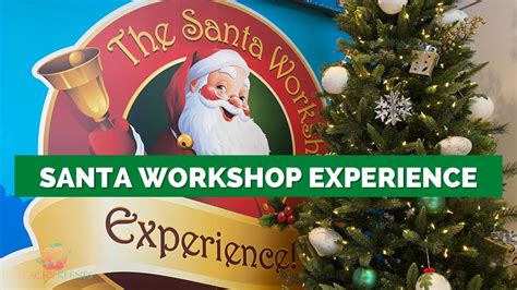 The Santa Workshop Experience Youtube