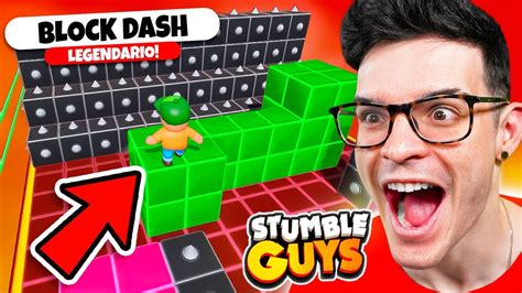 BLOCK DASH LEGENDARIO NUEVOS MAPAS En STUMBLE GUYS YouTube