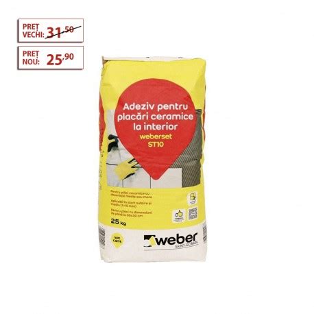 ADEZIV WEBER PLACARI CERAMICE INTERIOR ST10 25KG Vasion