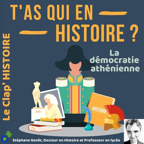 La Démocratie Athénienne Podcast HISTOIRE Tout le programme avec