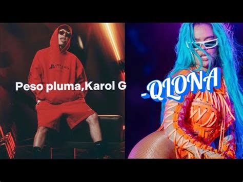 Qlona Peso Pluma Karol G Letra Youtube Music