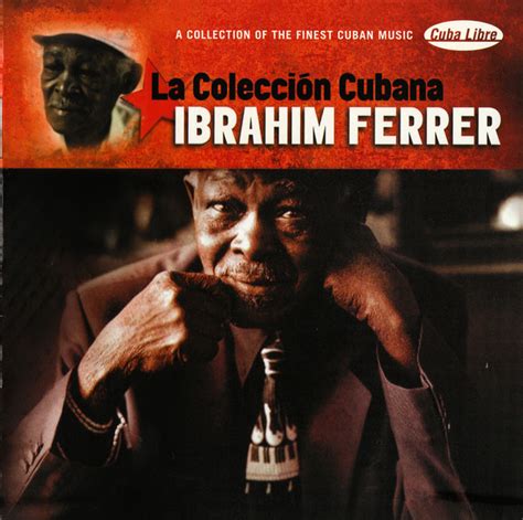 Ibrahim Ferrer La Colección Cubana 2002 CD Discogs