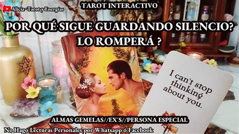 Por Qué Sigue Guardando Silencio 😶💭 Lo Romperá⏳💥 Almas Gemelas Ex´s 🔥 Tarot Interactivo