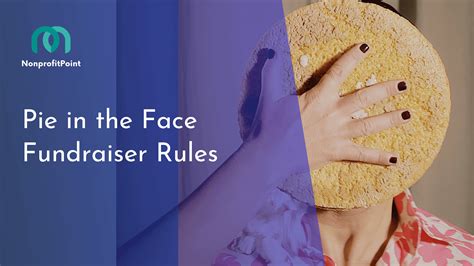 7 Essential Pie in the Face Fundraiser Rules | Full List | Nonprofit Point