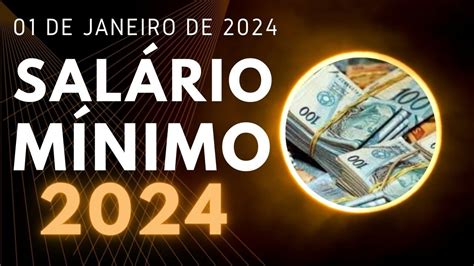 Salário Mínimo 2024 Saiba Quando Começa A Valer O Reajuste E De Quanto é🙏 Experimente A Emoção