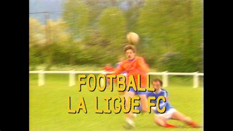 FOOT LIGUE Archives Télé Saugeais 1987 YouTube