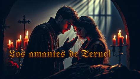 La Tr Gica Historia De Los Amantes De Teruel Isabel De Segura Y Juan