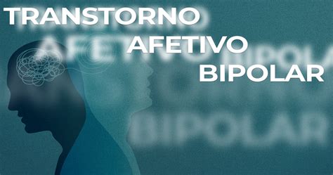 Transtorno Afetivo Bipolar Clínica Ser