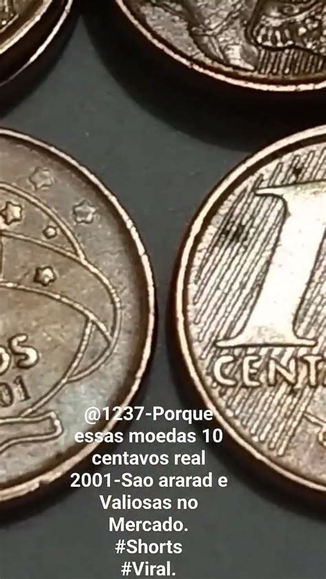 1237 Porque Essas Moedas 10 Centavos Real 2001 Sao Raras E Valiosas No