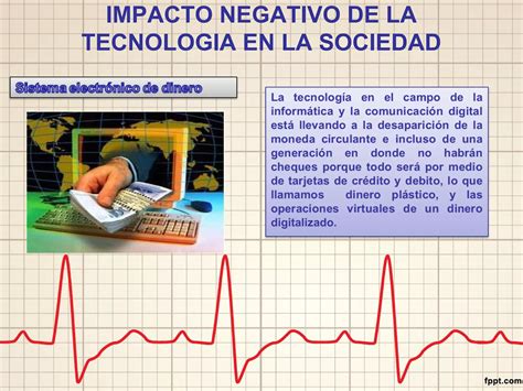 Impacto Negativo De La Tecnologia En La Sociedad Ppt