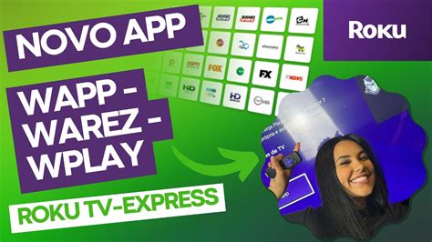 WAPP WPLAY IPTV P2P O MELHOR APLICATIVO PARA ROKU TV EXPRESS O MAIS