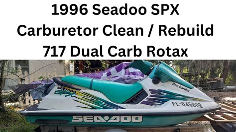 96 Seadoo SPX Dual Carb Clean Rebuild YouTube