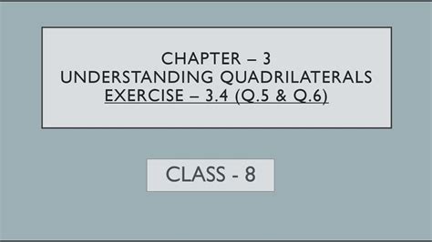 Ch 3 Understanding Quadrilaterals Types Of Quadrilateral And Their