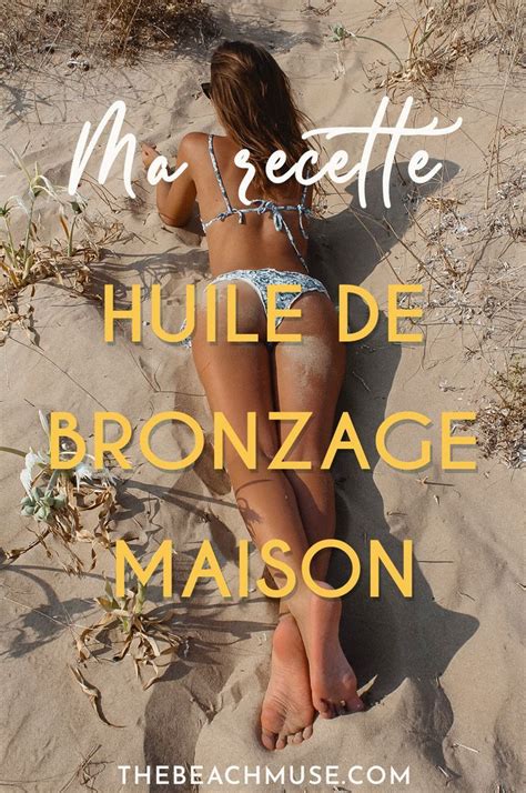 Découvrez comment préparer votre huile de bronzage maison avec cette