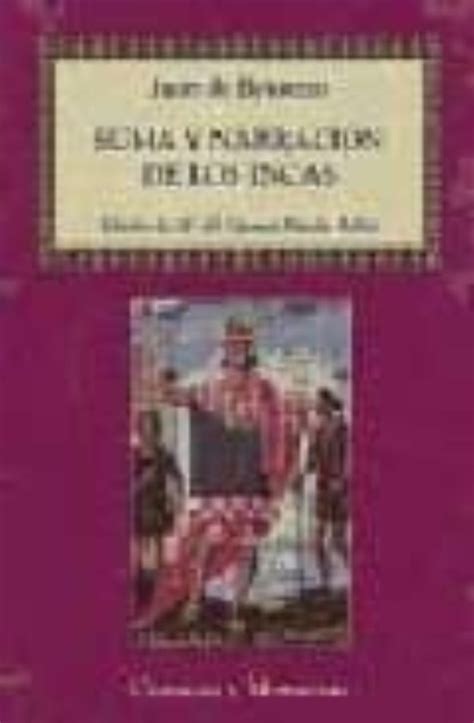 SUMA Y NARRACION DE LOS INCAS JUAN DE BETANZOS Casa Del Libro Colombia