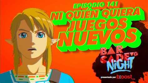 Ni Quien Quiera Juegos Nuevos BarcadeVG Night 141 YouTube