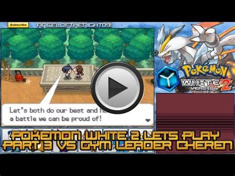 Pokemon White Lets Play Part Gym Leader Cheren By