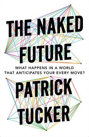 Excerpt From The Naked Future Penguin Random House Canada