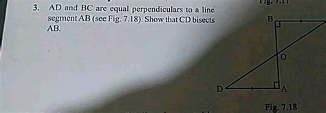 In Given Figure AD And BC Are Equal Perpendiculars To A Line Segment AB