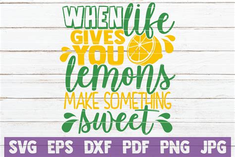 When Life Gives You Lemons Make Something Sweet Svg Cut File By