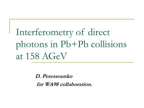 Ppt Interferometry Of Direct Photons In Pb Pb Collisions At Agev