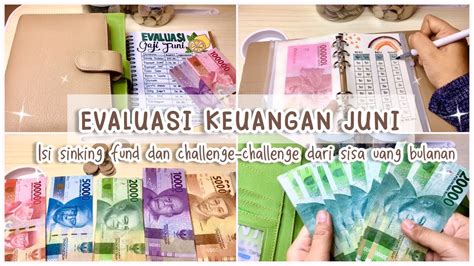 Evaluasi Keuangan Bulan Juni Mengisi Challenge Dan Sinking Funds