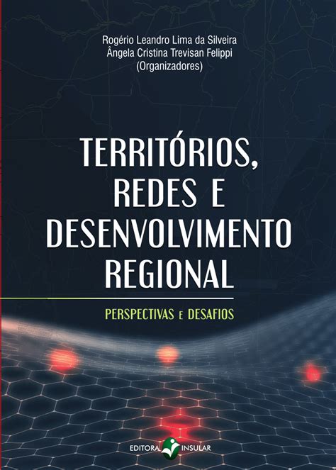 PDF Territórios Redes e Desenvolvimento Regional Perspectivas e