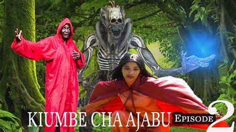 KIUMBE CHA AJABU Episode 2 Mtoto Wa Ajabu Episode 8 YouTube