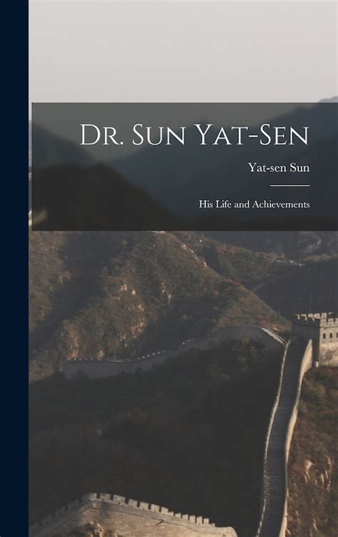 Dr Sun Yat Sen His Life And Achievements Indigo