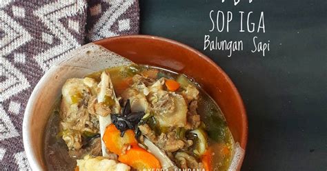 Resep Sop Iga Balungan Sapi 예르다 oleh Yerda Fahrana 예르다 파흐라나 Cookpad