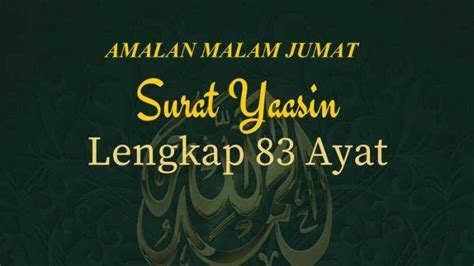 Amalan Malam Jumat Baca Surat Yasin Ayat Sampai Lengkap Latin Dan