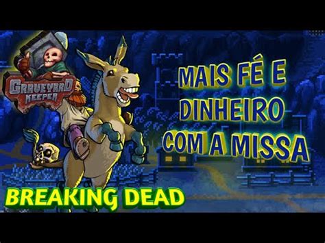 GRAVEYARD KEEPER BREAKING DEAD GAMEPLAY XBOX SÉRIES GANHEI MAIS FÉ E