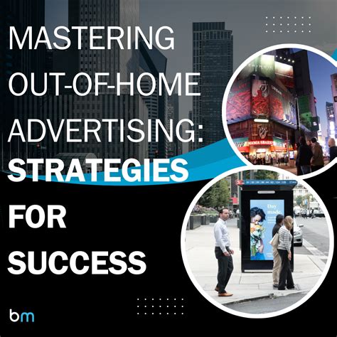 Mastering Out Of Home Advertising Strategies For Success