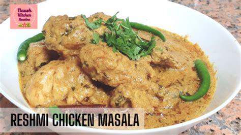 Reshmi Chicken Masala Naush Kitchen Routine