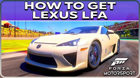 How To Get Lexus Lfa In Forza Motorsport Youtube