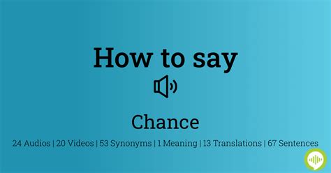how to pronounce chance