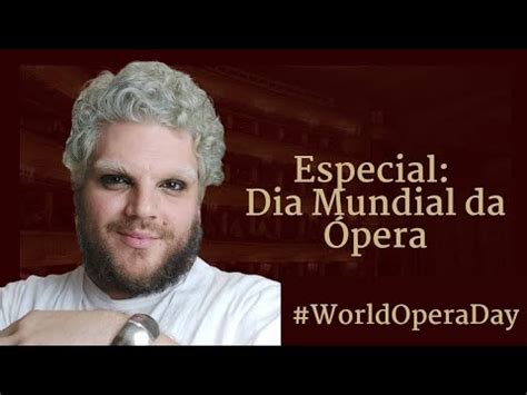 Especial Dia Mundial da Ópera Por Lucas Speck WorldOperaDay YouTube