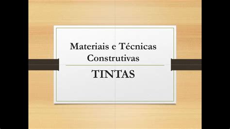 Materiais E T Cnicas Construtivas Tintas Youtube