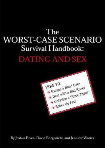 The Worst Case Scenario Survival Handbook Dating And Sex 9780811832410