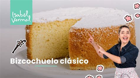 Delicioso Bizcochuelo Clásico Receta Fácil y Exquisita laAguada