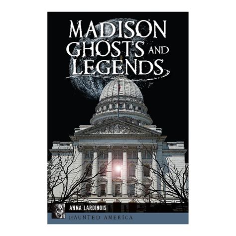 Madison Ghosts and Legends | Wisconsin Historical Society Store